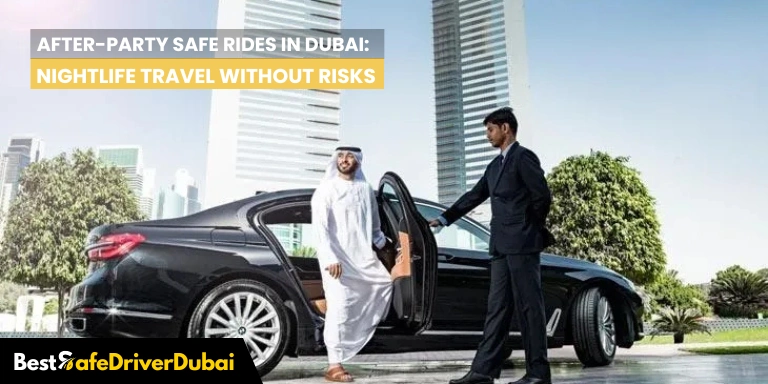 After-Party Safe Rides in Dubai Nightlife Travel Without Risks