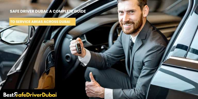 Safe Driver Dubai: A Complete Guide to Service Areas Across Dubai